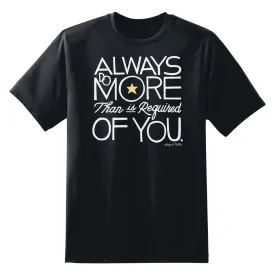 Always Do More Than Is Required of You Unisex T-Shirt by Sexy Hackers